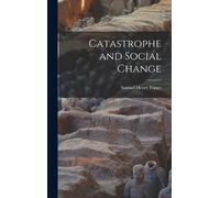Samuel Henry Prince Catastrophe and Social Change (Copertina rigida)