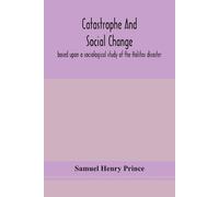 Samuel Henry Prince Catastrophe And Social Change (Tascabile)