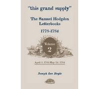 Samuel Hodgdon This Grand Supply the Samuel Hodgdon Letterbooks, 17 (Tascabile)