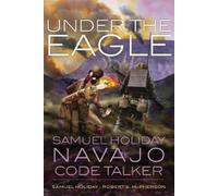 Samuel Holiday Robert S. McPherson Under the Eagle (Tascabile)