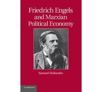 Samuel Hollander Friedrich Engels and Marxian Political Economy (Tascabile)