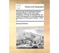 Samuel Holmes The Journal of MR Samuel Holmes, Serjeant-Major of the (Tascabile)