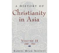 Samuel Hugh Moffett A History of Christianity in Asia (Tascabile)
