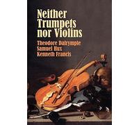 Samuel Hux Kenneth Francis Theodore Da Neither Trumpets Nor (Copertina rigida)