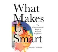 Samuel J. Gershman What Makes Us Smart (Copertina rigida)