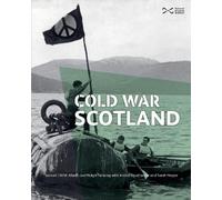 Samuel J.M.M. Alberti Jessica Douthwaite Holger Nehr Cold War Scotla (Tascabile)