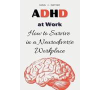 Samuel J Martinez ADHD at Work (Tascabile)