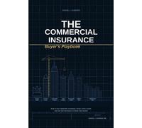 Samuel J Summers The Commercial Insurance Buyer's Playbook (Tascabile)