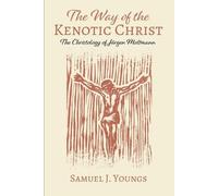 Samuel J Youngs The Way of the Kenotic Christ (Tascabile)