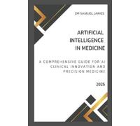 Samuel James Artificial Intelligence in Medicine (Tascabile)