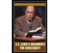 Samuel James Catherine Fischer Advanced Apol C.S. Lewis's Arguments (Tascabile)