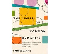 Samuel Jarvis The Limits of Common Humanity (Tascabile)