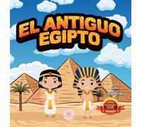 Samuel John El Antiguo Egipto Explicado Para Niños (Copertina rigida)