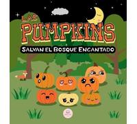 Samuel John Las Pumpkins Salvan el Bosque Encantado (Copertina rigida)