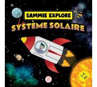 Samuel John Sammie Explore Le Système Solaire (Tascabile)