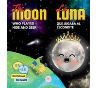 Samuel John The Moon Who Played Hide and Seek La Luna que Jug (Copertina rigida)