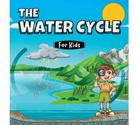 Samuel John The Water Cycle for Kids (Copertina rigida)