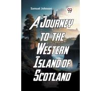 Samuel Johnson A Journey to the Western Islands of Scotland (Tascabile)