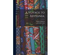 Samuel Johnson Lobo Jerónimo 1596?-167 A Voyage to Abyssinia (Copertina rigida)