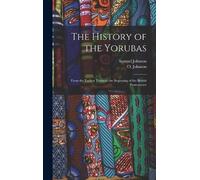 Samuel Johnson O Johnson The History of the Yorubas (Copertina rigida)