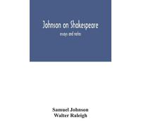 Samuel Johnson Walter Raleigh Johnson on Shakespeare (Tascabile)