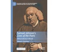 Samuel Johnson's Lives of the Poets: Ethical Literary Criticism
