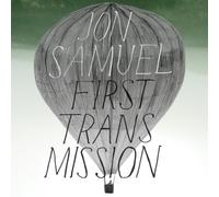 Samuel, Jon - First Transmission