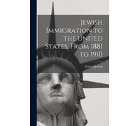 Samuel Joseph Jewish Immigration to the United States, From 1 (Copertina rigida)