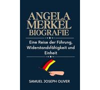 Samuel Joseph Oliver Angela Merkel Biografie (Tascabile)