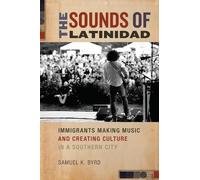 Samuel K. Byrd The Sounds of Latinidad (Tascabile)