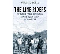 Samuel K. Dolan The Line Riders (Libro di cartone)