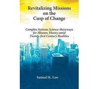 Samuel K Law Revitalizing Missions on the Cusp of Change (Tascabile)