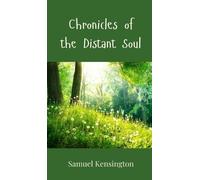 Samuel Kensington Chronicles of the Distant Soul (Copertina rigida)