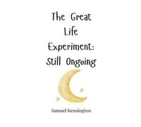 Samuel Kensington The Great Life Experiment (Copertina rigida)