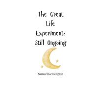 Samuel Kensington The Great Life Experiment (Tascabile)