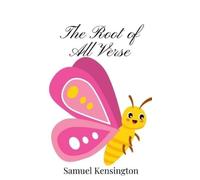 Samuel Kensington The Root of All Verse (Copertina rigida)