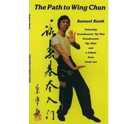 Samuel Kwok Path to Wing Chun (Tascabile)