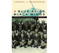 Samuel L. Broadnax Blue Skies, Black Wings (Tascabile)