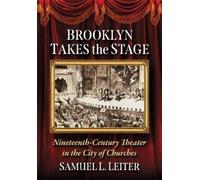Samuel L. Leiter Brooklyn Takes the Stage (Tascabile)