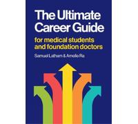 Samuel Latham Amelle Ra The Ultimate Career Guide (Tascabile) Student Medicine