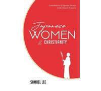 Samuel Lee Japanese Women and Christianity (Tascabile)