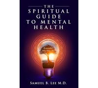 Samuel Lee The Spiritual Guide to Mental Health (Tascabile)