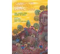 Samuel Leguizamon Grant Grassroots Responses to Extractivism (Copertina rigida)