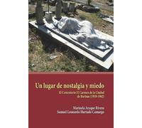 Samuel Leonardo Hurtado Camargo Marinela Araqu Un lugar de nostalgia (Tascabile)