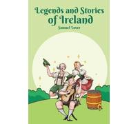 Samuel Lover Legends and Stories of Ireland (Tascabile)