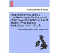 Samuel Lysons M Magna Britannia; being a concise topographical accou (Tascabile)