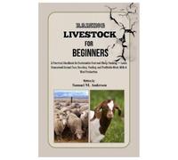 Samuel M Anderson Raising Livestock for Beginners (Tascabile)