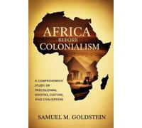 Samuel M. Golds Africa Before Colonialism: A Comprehensive Study of (Tascabile)