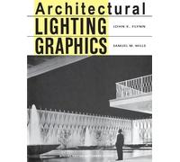 Samuel M Mills Architectural Lighting Graphics (Tascabile)