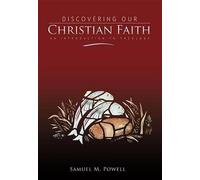 Samuel M Powell Discovering Our Christian Faith (Copertina rigida)
